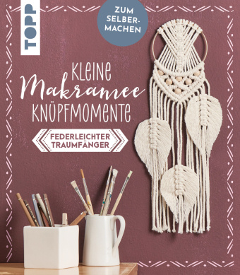 Joc / Jucărie Kleine Knüpfmomente: Makramee-Knüpf-Set - Federleichter Traumfänger Carina Walther