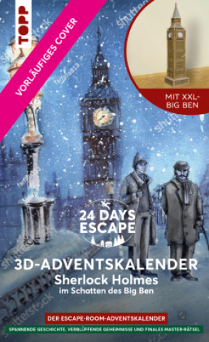 Kalendár/Diár 24 DAYS ESCAPE 3D-Adventskalender - Sherlock Holmes im Schatten von Big Ben Markus Müller
