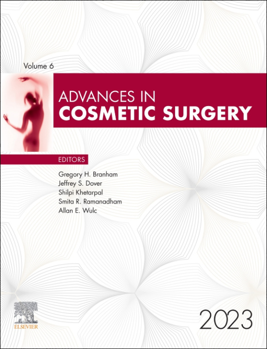 Книга Advances in Cosmetic Surgery, 2023 Gregory H. Branham