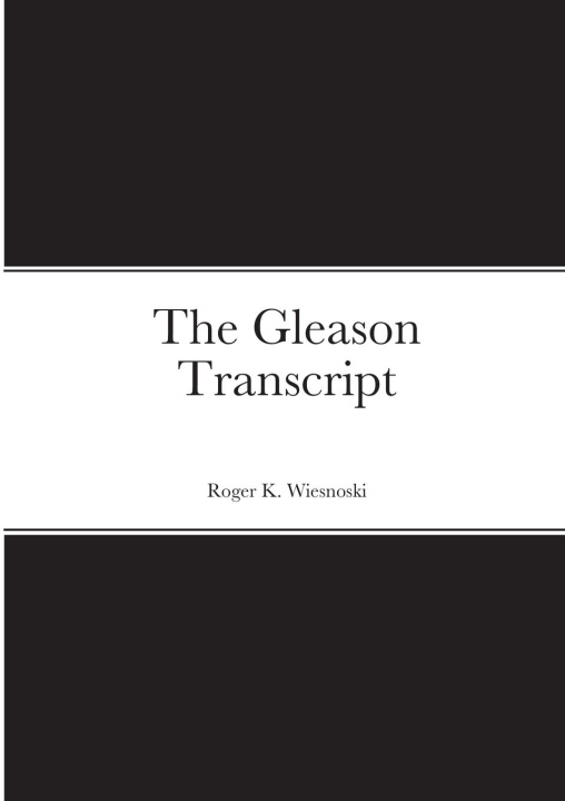 Knjiga The Gleason Transcript Roger Wiesnoski