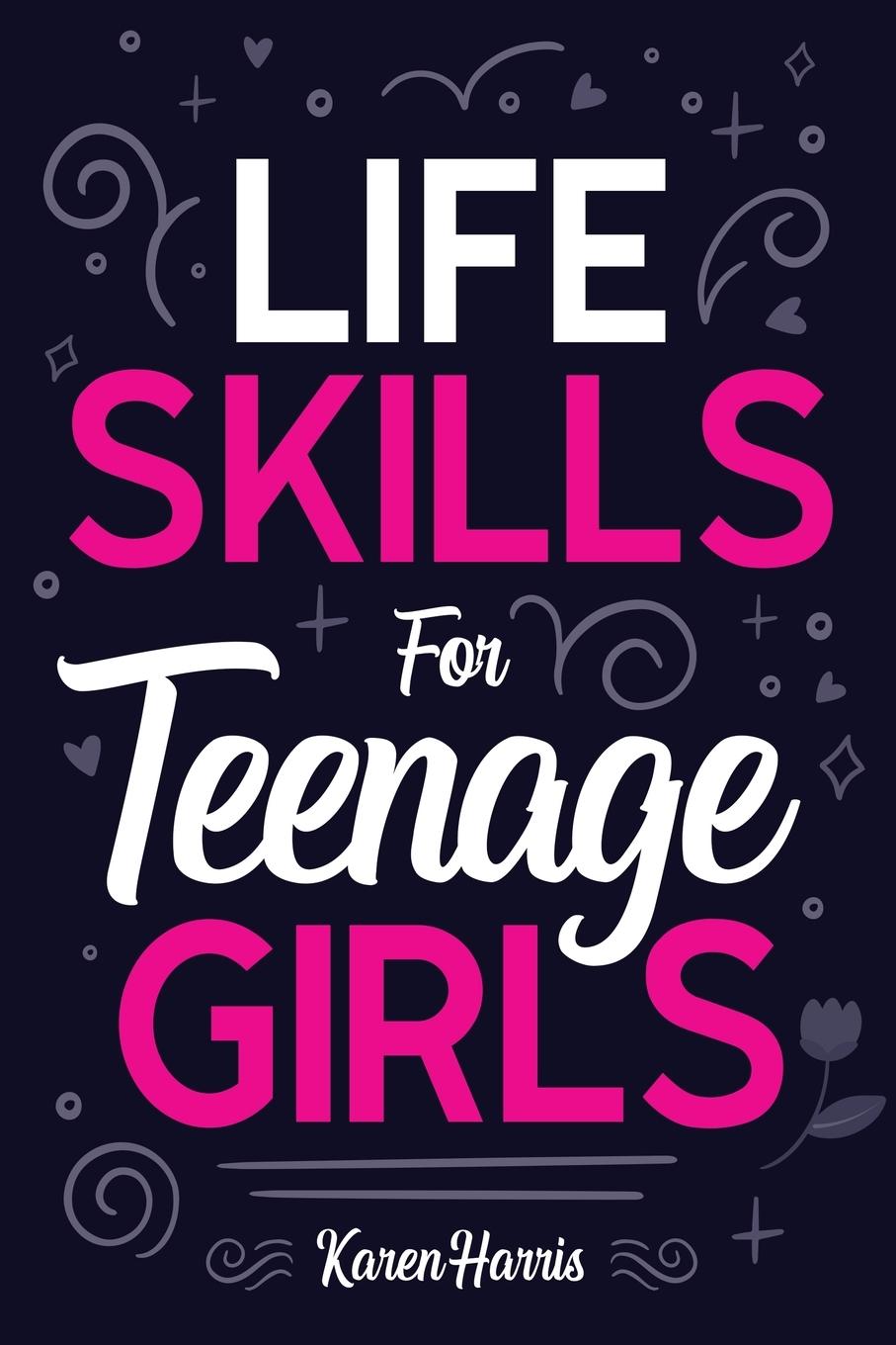 Kniha Life Skills for Teenage Girls 