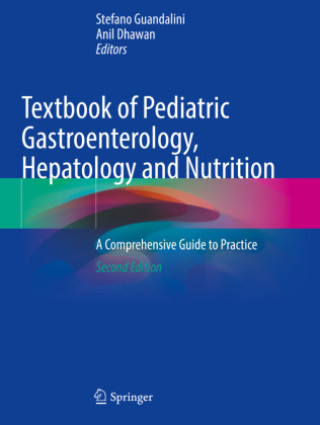Carte Textbook of Pediatric Gastroenterology, Hepatology and Nutrition Stefano Guandalini
