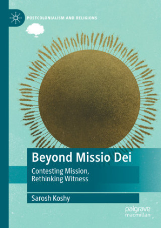 Knjiga Beyond Missio Dei Sarosh Koshy