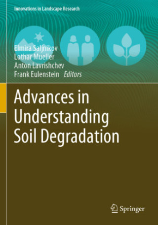 Carte Advances in Understanding Soil Degradation Elmira Saljnikov
