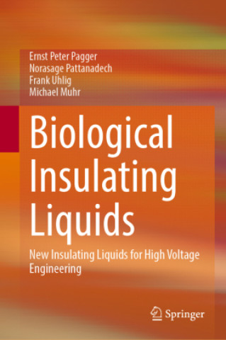 Knjiga Biological Insulating Liquids Ernst Peter Pagger