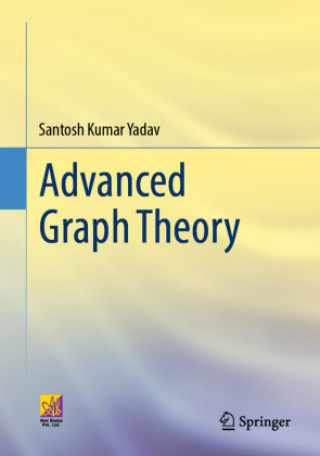 Könyv Advanced Graph Theory Santosh Kumar Yadav