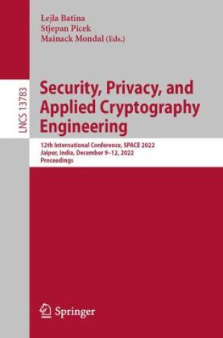 Book Security, Privacy, and Applied Cryptography Engineering Lejla Batina