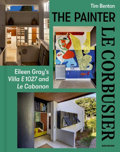 Könyv Painter Le Corbusier Tim Benton