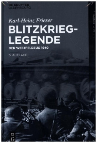 Kniha Blitzkrieg-Legende Karl-Heinz Frieser