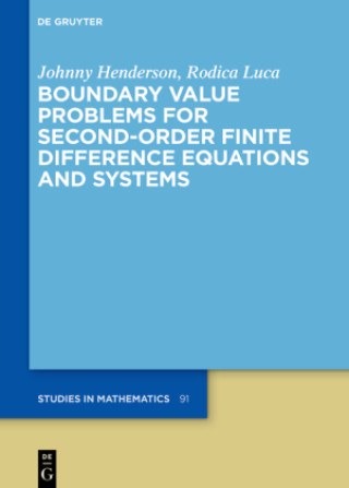 Buch Boundary Value Problems for Second-Order Finite Difference Equations and Systems Johnny Henderson