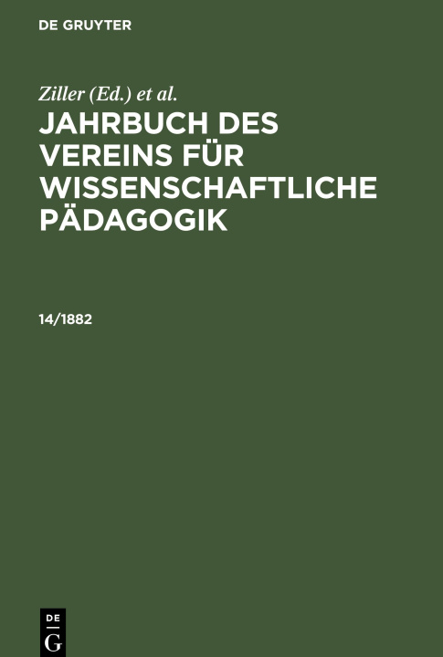 Könyv Jahrbuch des Vereins für Wissenschaftliche Pädagogik. Erläuterungen. 14/1882 Theodor Vogt