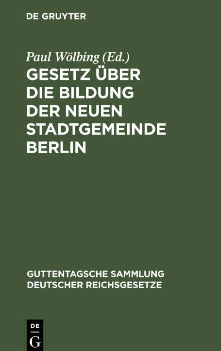 Buch Gesetz über die Bildung der neuen Stadtgemeinde Berlin 