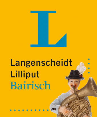 Kniha Langenscheidt Lilliput Bairisch 