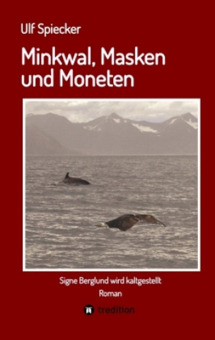 Libro Minkwal, Masken und Moneten Ulf Spiecker