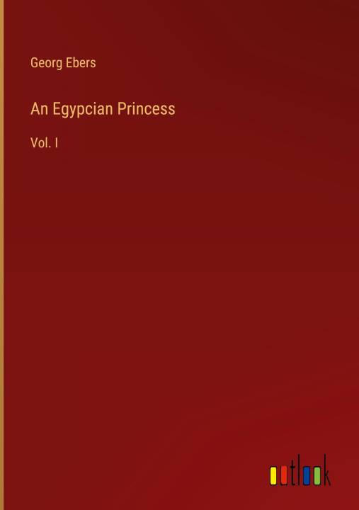 Knjiga An Egypcian Princess Georg Ebers