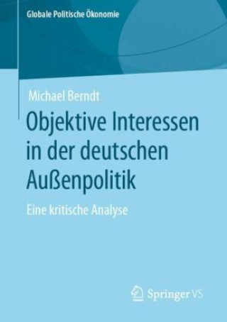 Carte Objektive Interessen in der deutschen Außenpolitik Michael Berndt