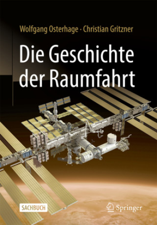 Kniha Die Geschichte der Raumfahrt Wolfgang W. Osterhage