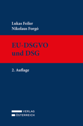 Kniha EU-DSGVO und DSG Lukas Feiler