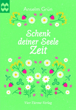 Buch Schenk deiner Seele Zeit Anselm Grün
