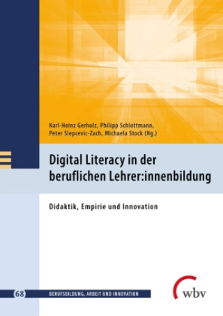 Kniha Digital Literacy in der beruflichen Lehrer:innenbildung Philipp Schlottmann