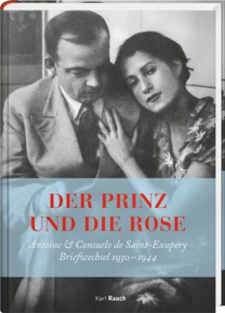 Kniha Der Prinz und die Rose Antoine de Saint-Exupery