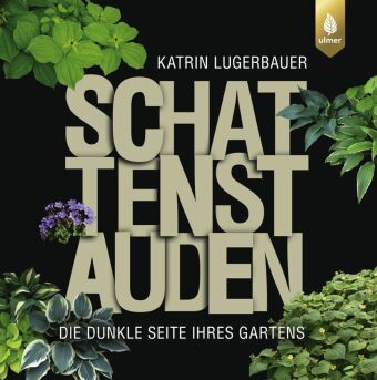 Kniha Schattenstauden Katrin Lugerbauer