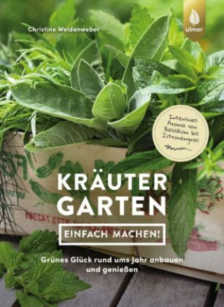 Kniha Kräutergarten - einfach machen! Christine Weidenweber