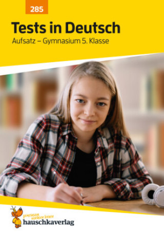 Kniha Übungsheft mit Tests in Deutsch - Aufsatz Gymnasium 5. Klasse Irene Hufschmid