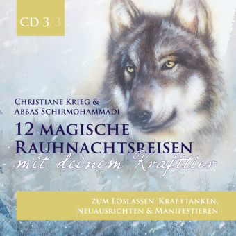 Audio 12 magische Rauhnachtsreisen mit deinem Krafttier -CD 3- Christiane Krieg