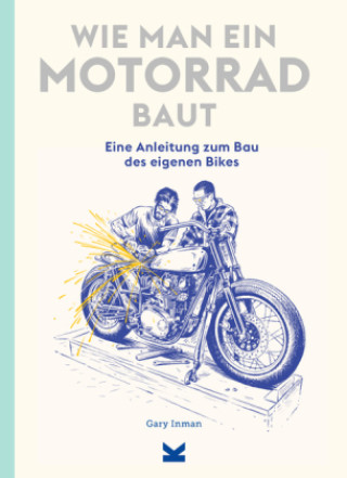 Kniha Wie man ein Motorrad baut Gary Inman