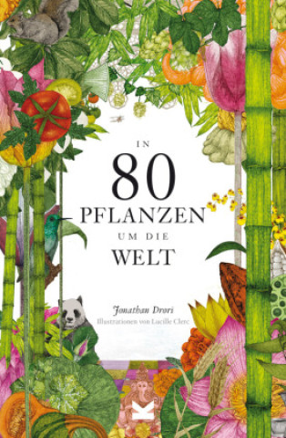 Kniha In 80 Pflanzen um die Welt Jonathan Drori