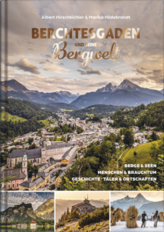 Kniha Berchtesgaden und seine Bergwelt Albert Hirschbichler