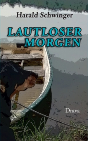 Kniha Lautloser Morgen Harald Schwinger