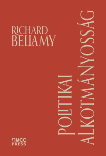 Kniha Politikai alkotmányosság Richard Bellamy