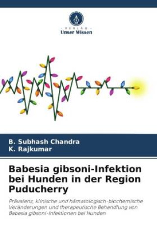 Carte Babesia gibsoni-Infektion bei Hunden in der Region Puducherry K. Rajkumar