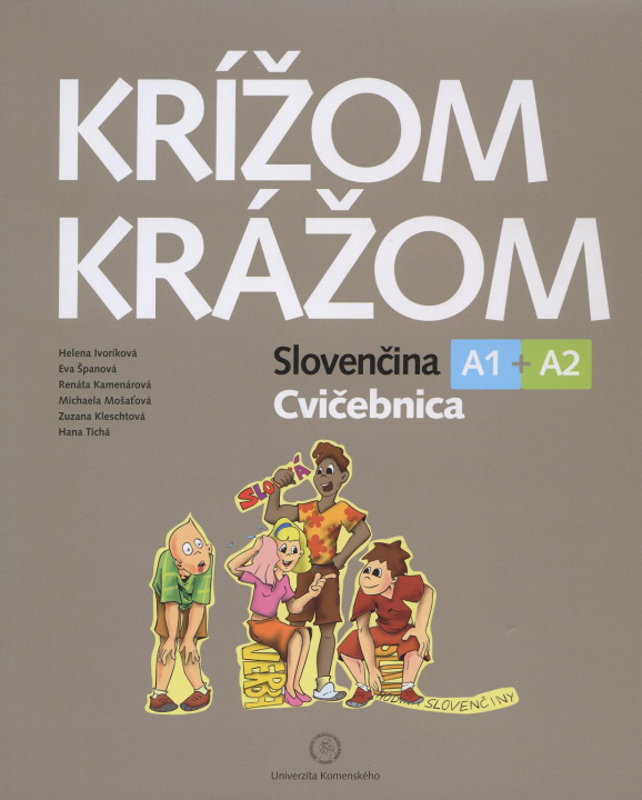 Book Krížom krážom Cvičebnica A1+A2 Helena Ĺos Ivoríková a kolektív