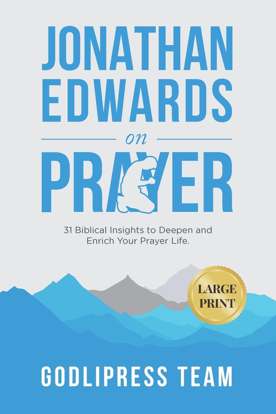 Kniha Jonathan Edwards on Prayer GodliPress Team