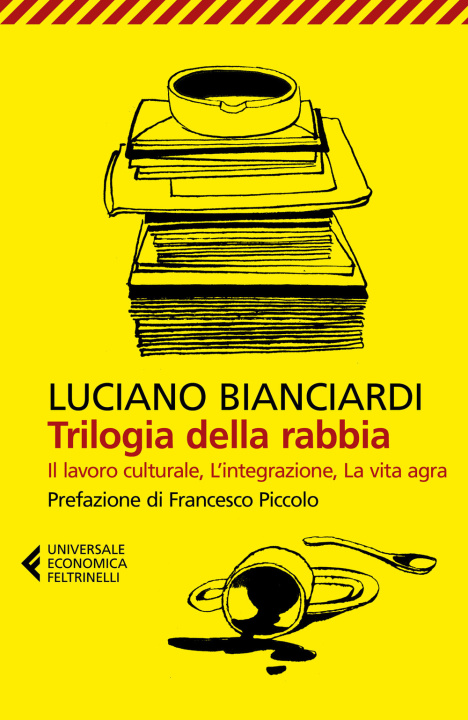 Könyv Trilogia della rabbia: Il lavoro culturale-L'integrazione-La vita agra Luciano Bianciardi