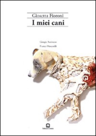 Kniha miei cani Giosetta Fioroni