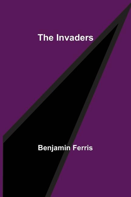 Knjiga The Invaders Benjamin Ferris