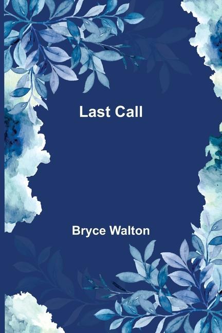 Kniha Last Call Bryce Walton