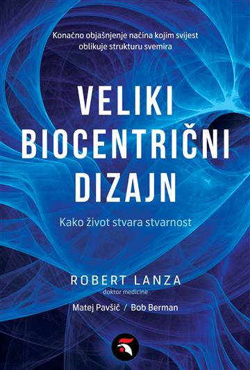Книга Veliki biocentrični dizajn Berman  Bon Lanza  Robert Pavšić  Matej