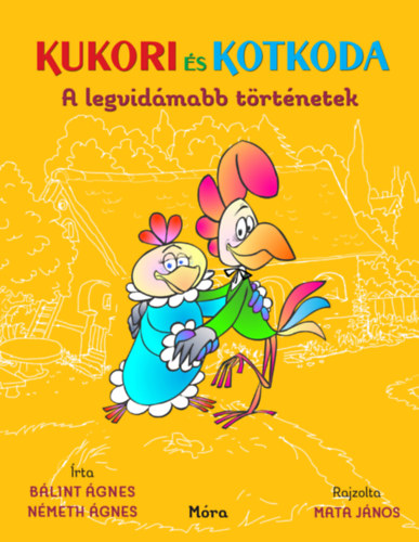 Könyv Kukori és Kotkoda Bálint Ágnes