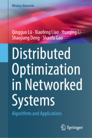 Carte Distributed Optimization in Networked Systems Qingguo Lü