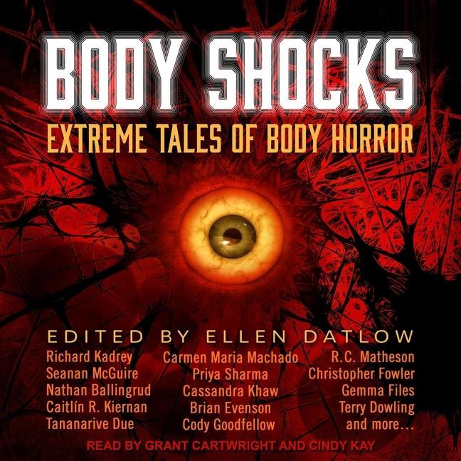 Digital Body Shocks: Extreme Tales of Body Horror Ellen Datlow