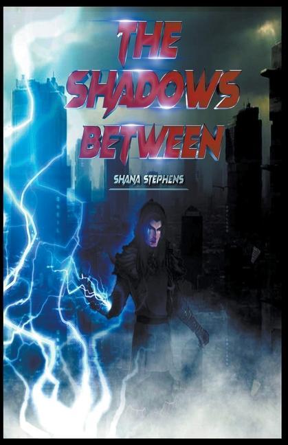 Knjiga The Shadows Between Shana Stephens