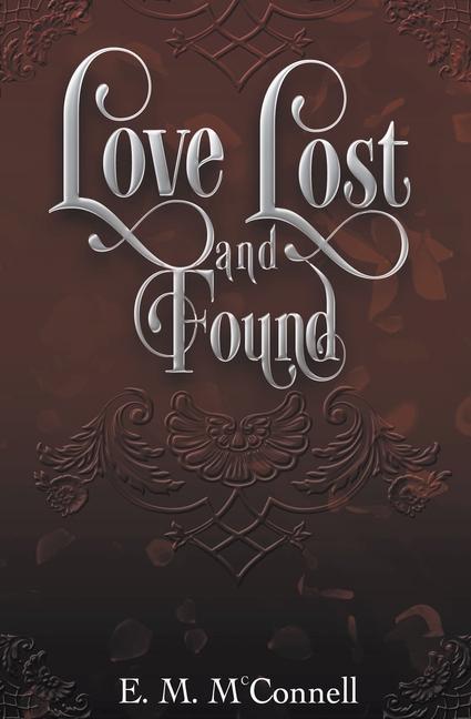 Boek Love Lost and Found E.M McConnell