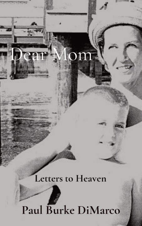 Knjiga Dear Mom Paul Burke DiMarco