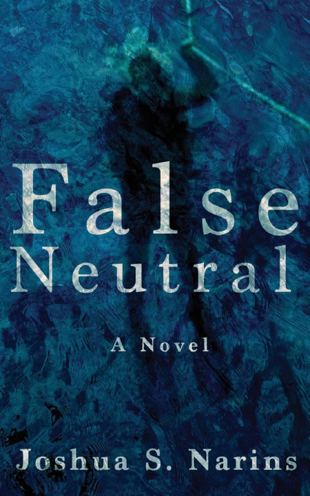 Knjiga FALSE NEUTRAL JOSHUA S. NARINS