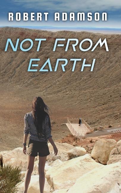 Knjiga Not From Earth Robert Adamson
